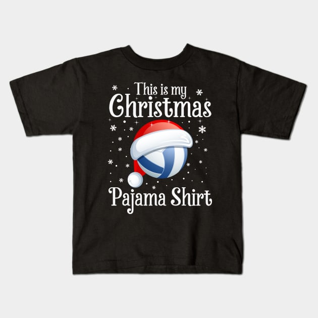 This Is My Christmas Pajama shirt Volleyball Christmas Kids T-Shirt by DragonTees